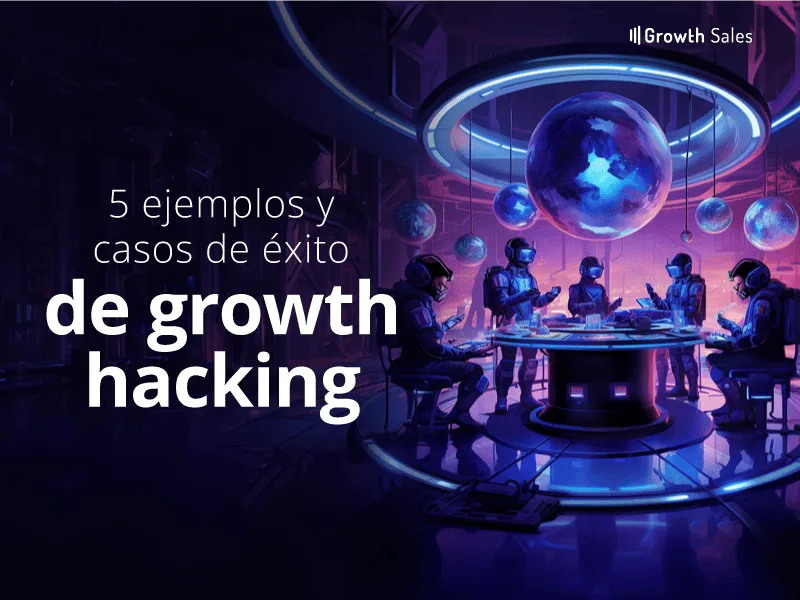 Ejemplos de growth hacking