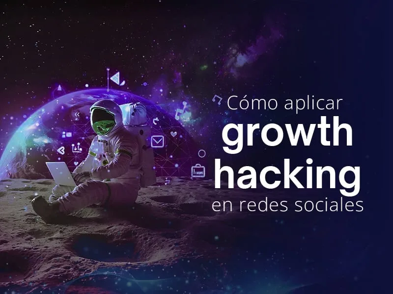Growth Hacking en redes sociales