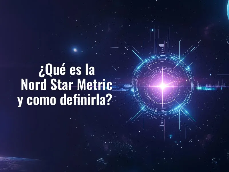Que es la North Star Metric