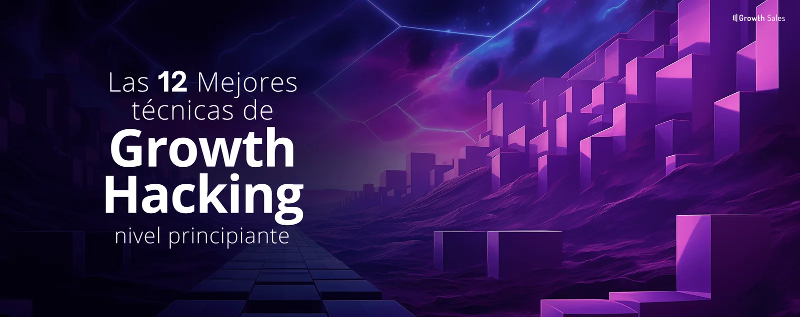 12 mejores técnicas de Growth Hacking para principiantes