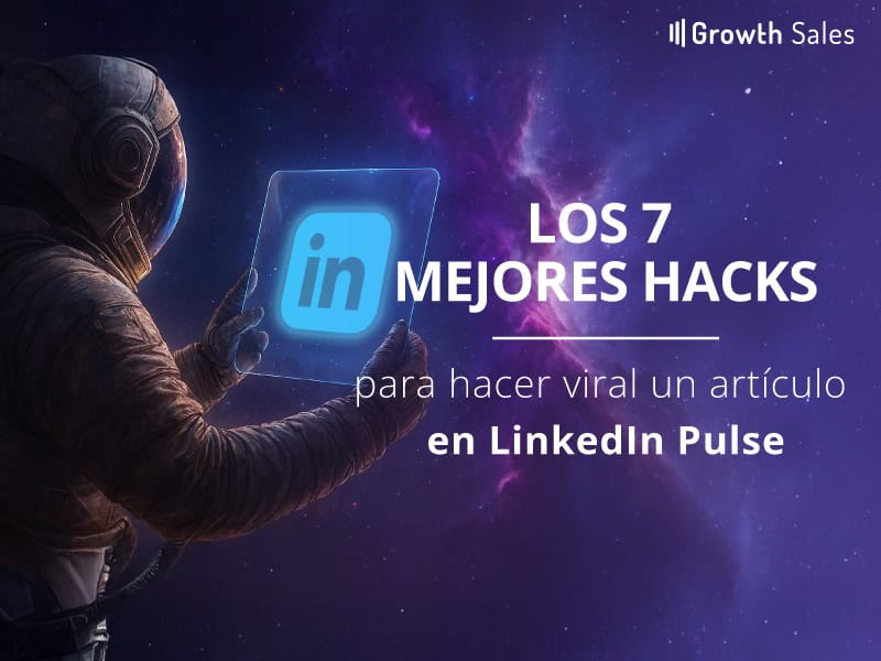 los 7 mejores hacks para hacer viral un artículo en linkedin pulse