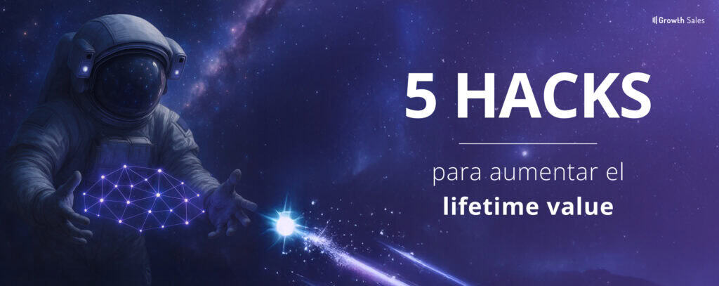5 hacks para mejorar tu lifetime value